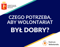 Biały napis "Czego potrzeba, aby wolontariat był dobry?" na grantowym tle.