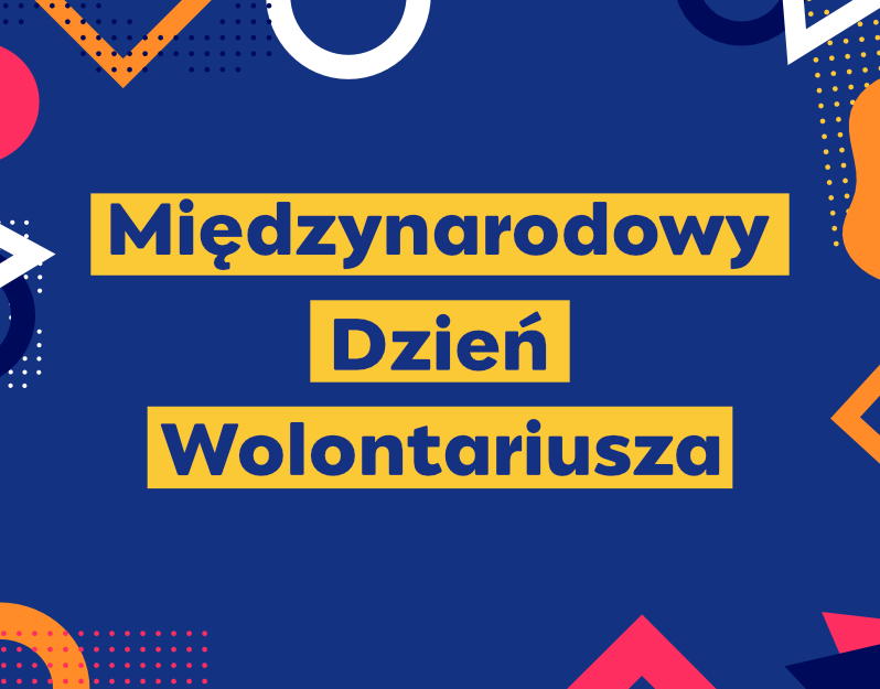 Napis "Międzynarodowy Dzień Wolontariusza". Wokół kolorowe graficzne elementy